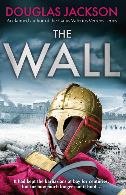 The Wall - The pulse-pounding epic about the end times of an empire