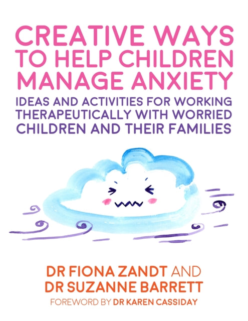 CREATIVE WAYS TO HELP CHILDREN MANAGE ANXIETY