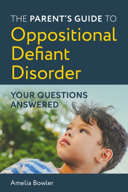 Parent's Guide to Oppositional Defiant Disorder