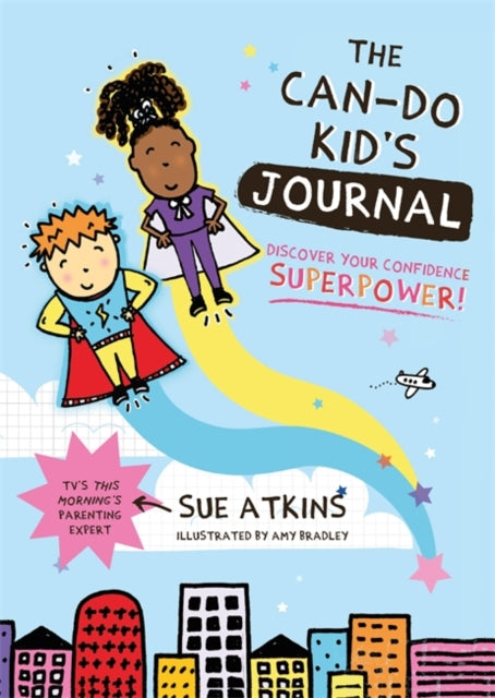 The Can-Do Kid's Journal - Discover Your Confidence Superpower!