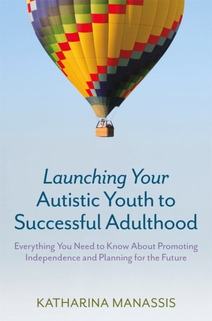 LAUNCHING YOUR AUTISTIC YOUTH TO SUCCESSFUL ADULTH