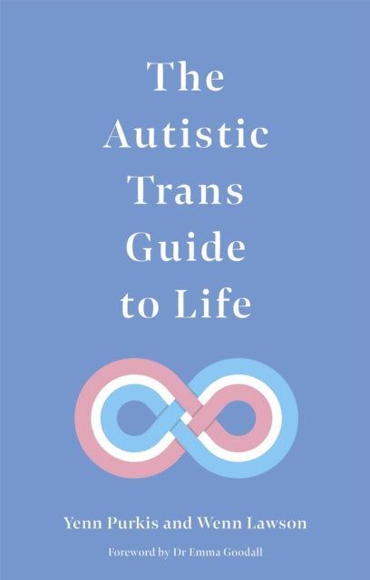 Autistic Trans Guide to Life