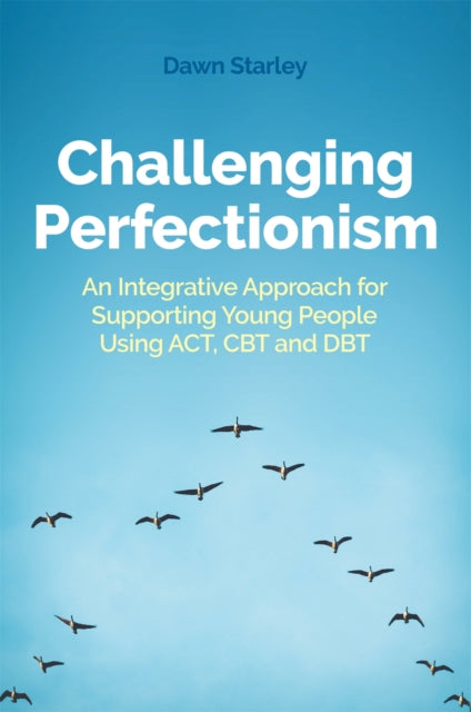 CHALLENGING PERFECTIONISM