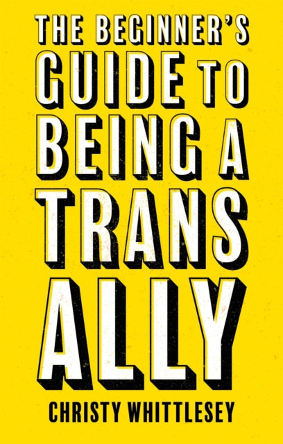 Beginner's Guide to Being A Trans Ally