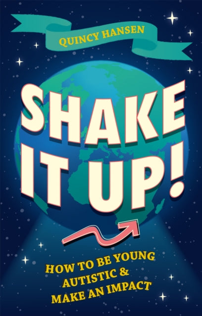 Shake It Up! - How to Be Young, Autistic, and Make an Impact