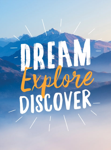 Dream. Explore. Discover. - Inspiring Quotes to Spark Your Wanderlust