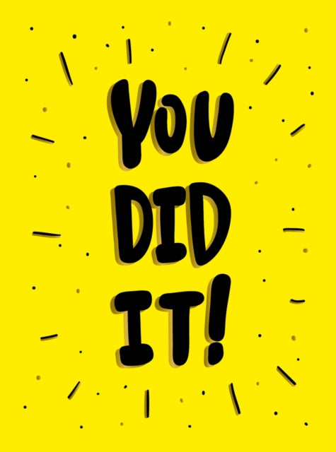 You Did It! - Winning Quotes and Affirmations for Celebration, Motivation and Congratulation