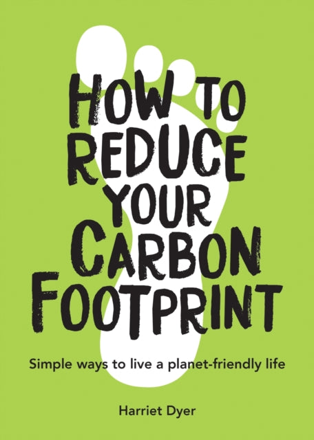How to Reduce Your Carbon Footprint - Simple Ways to Live a Planet-Friendly Life