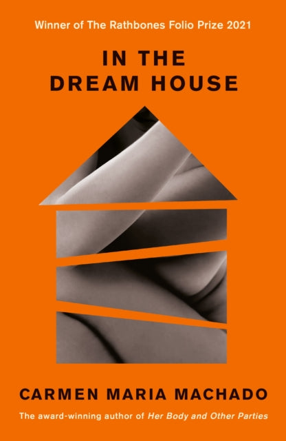 IN THE DREAM HOUSE - A MEMOIR