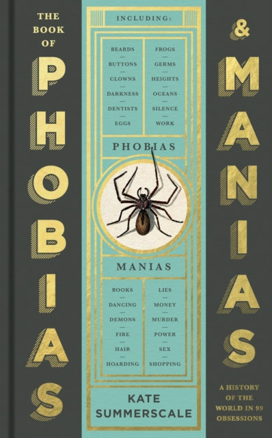 The Book of Phobias and Manias - A History of the World in 99 Obsessions