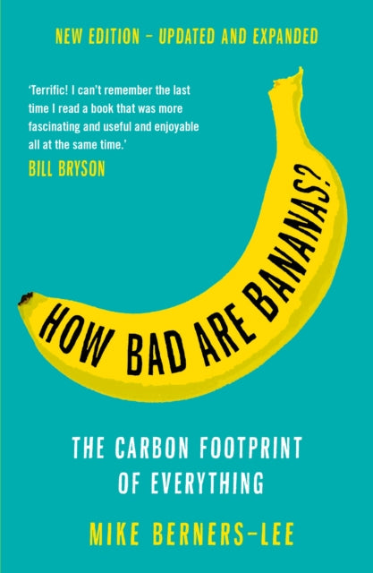 How Bad Are Bananas? - The carbon footprint of everything