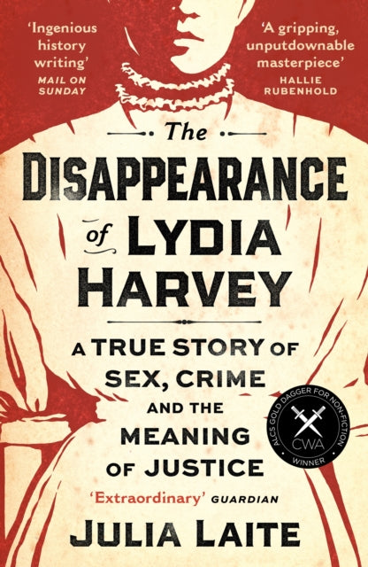 The Disappearance of Lydia Harvey - A GUARDIAN BOOK OF THE WEEK: A true story of sex, crime and the meaning of justice