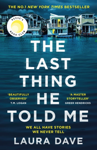 The Last Thing He Told Me - The No. 1 New York Times Bestseller and Reese's Book Club Pick