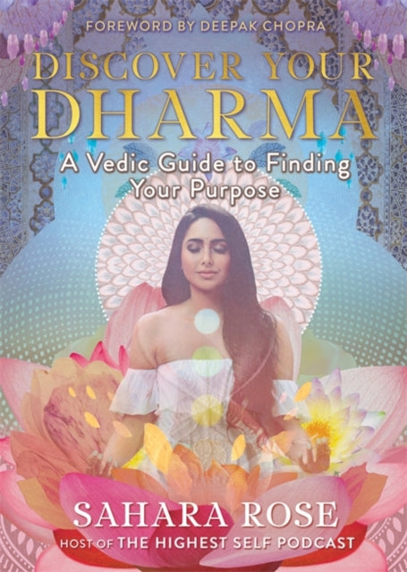 Discover Your Dharma - A Vedic Guide to Finding Your Purpose