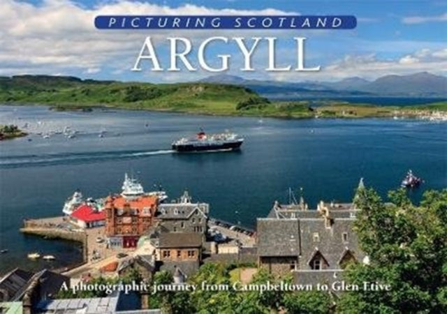 Argyll: Picturing Scotland