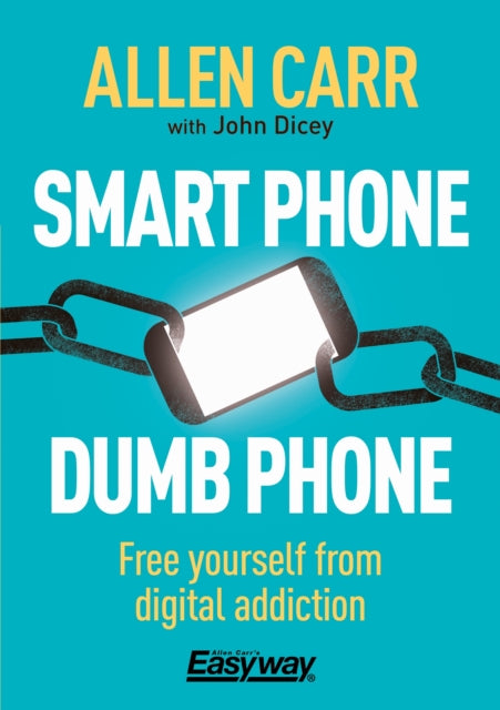 Smart Phone Dumb Phone - Free Yourself from Digital Addiction