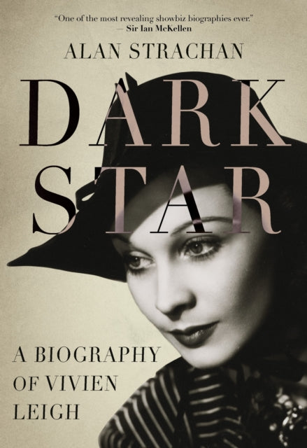 Dark Star - A Biography of Vivien Leigh