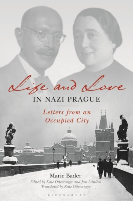 Life and Love in Nazi Prague - Letters from an Occupied City