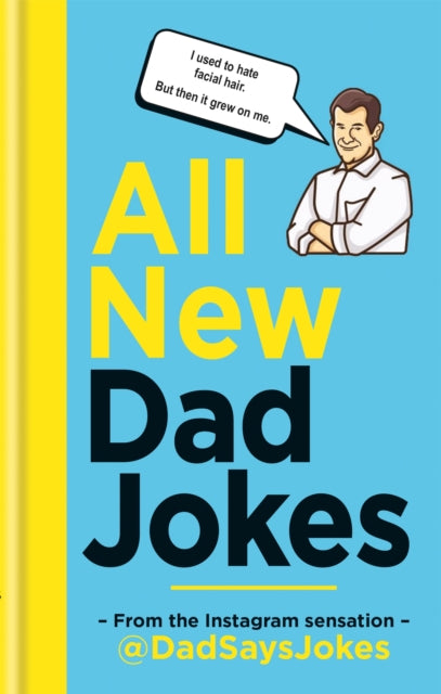 All New Dad Jokes - The perfect gift from the Instagram sensation @DadSaysJokes