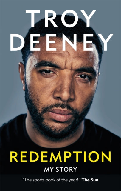 Troy Deeney: Redemption - My Story