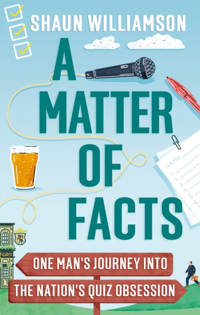 A Matter of Facts - One Man's Journey into the Nation's Quiz Obsession