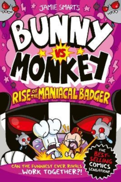 Bunny vs Monkey: Rise of the Maniacal Badger (a Phoenix Comic Book, from the million-selling Jamie Smart, Illustrator of the Year)