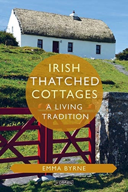 Irish Thatched Cottages - A Living Tradition