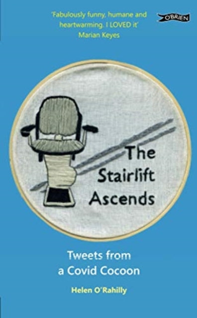 The Stairlift Ascends - Tweets from a Covid Cocoon