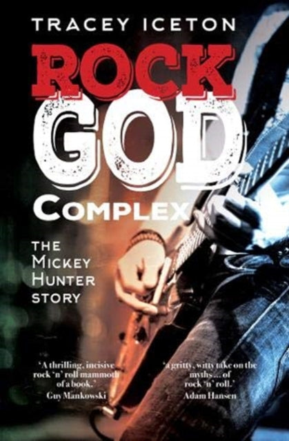 Rock God Complex - The Mickey Hunter Story