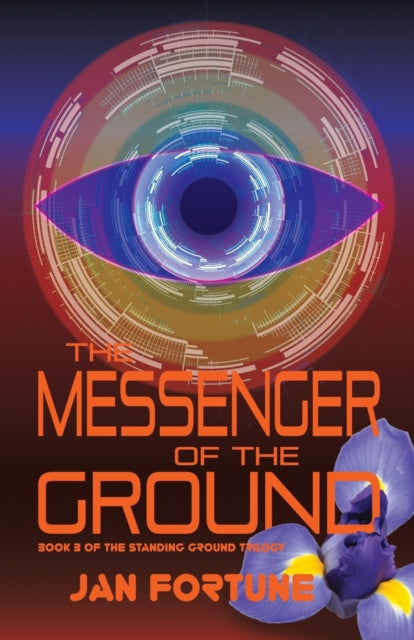 The Messenger of the Ground - Book Three of The Standing Ground Trilogy