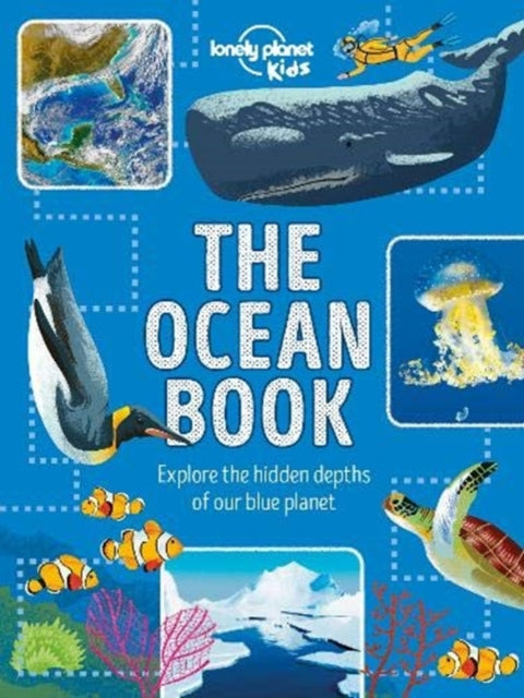 Lonely Planet Kids The Ocean Book