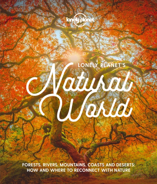 LONELY PLANET`S NATURAL WORLD