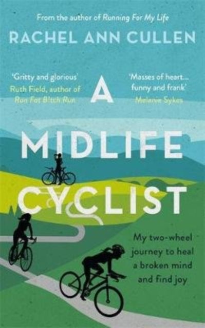 A Midlife Cyclist - My two-wheel journey to heal a broken mind and find joy