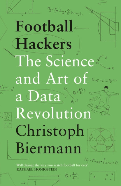 Football Hackers - The Science and Art of a Data Revolution