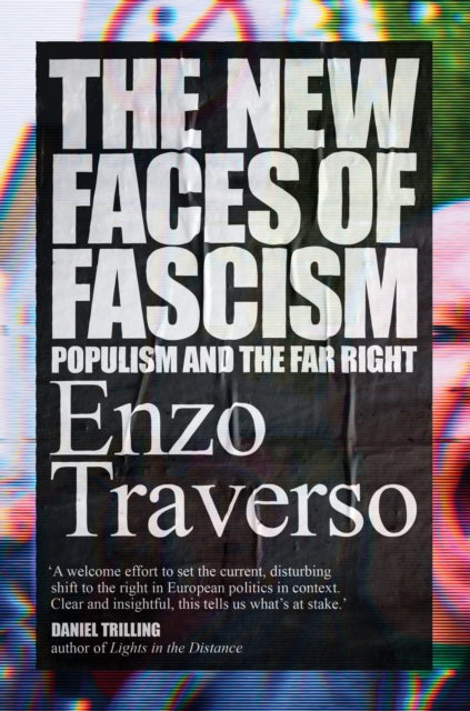 The New Faces of Fascism - Populism and the Far Right