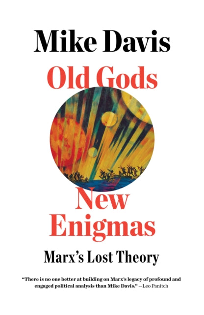 Old Gods, New Enigmas - Marx's Lost Theory