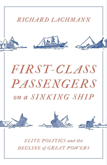 FIRST-CLASS PASSENGERS ON A SINKING SHIP