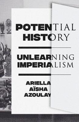 Potential History - Unlearning Imperialism