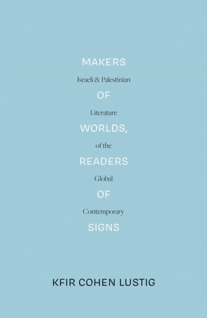 Makers of Worlds, Readers of Signs