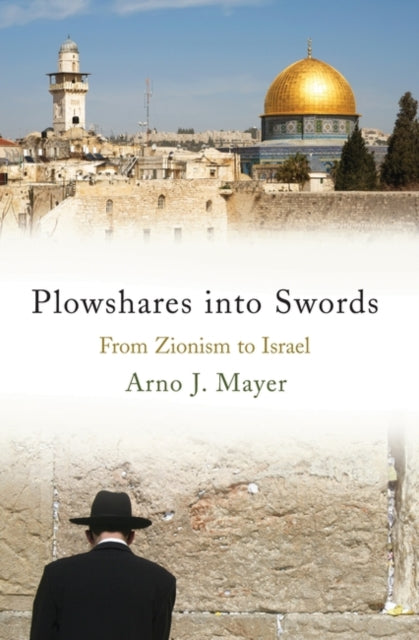 Plowshares into Swords - From Zionism to Israel