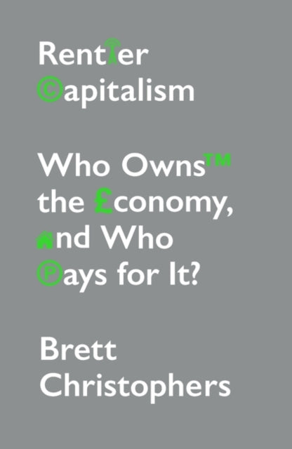 RENTIER CAPITALISM: WHO OWNS THE ECONOMY