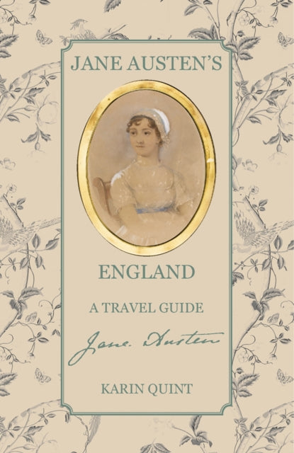 Jane Austen's England - A Travel Guide