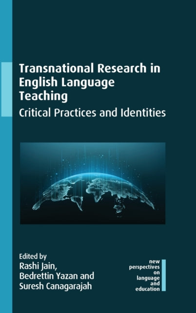 Transnational Research in English Language Teaching - Critical Practices and Identities