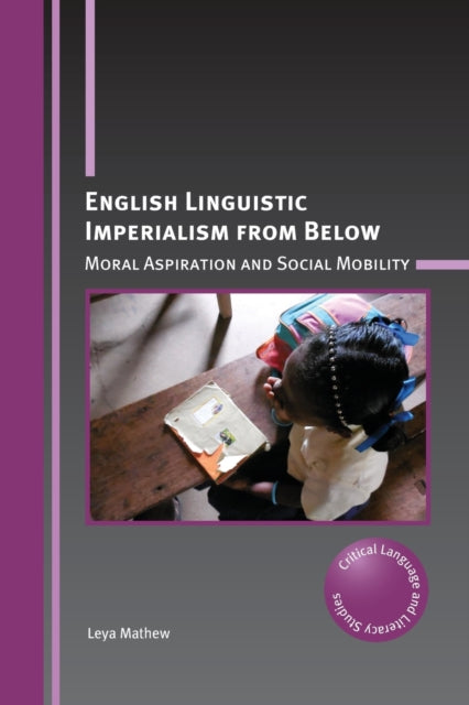 English Linguistic Imperialism from Below - Moral Aspiration and Social Mobility