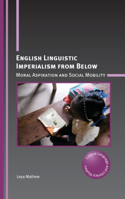 English Linguistic Imperialism from Below - Moral Aspiration and Social Mobility