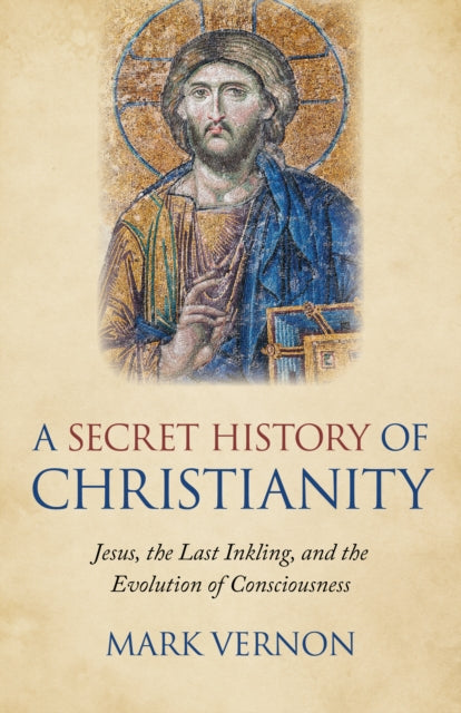 SECRET HISTORY OF CHRISTIANITY: JESUS, THE LAST