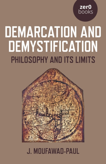 Demarcation and Demystification - Philosophy and its limits