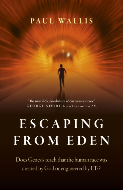 Escaping from Eden - Does Genesis teach that the human race was created by God or engineered by ETs?