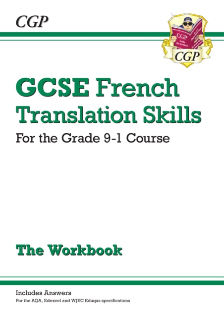 GCSE French Translation Skills Workbook: includes Answers (For exams in 2025)