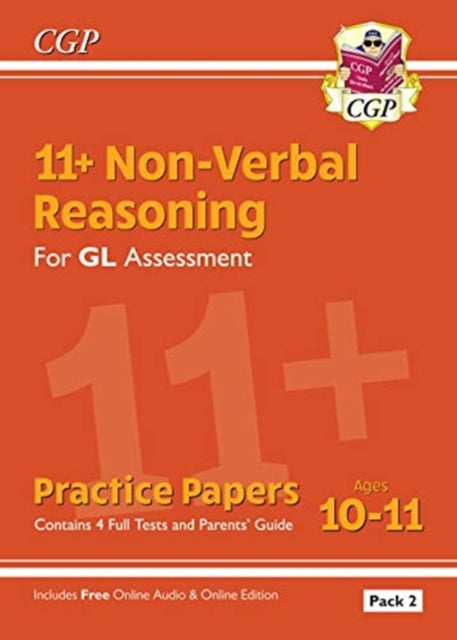 11+ GL Non-Verbal Reasoning Practice Papers: Ages 10-11 Pack 2 (inc Parents' Guide & Online Ed)